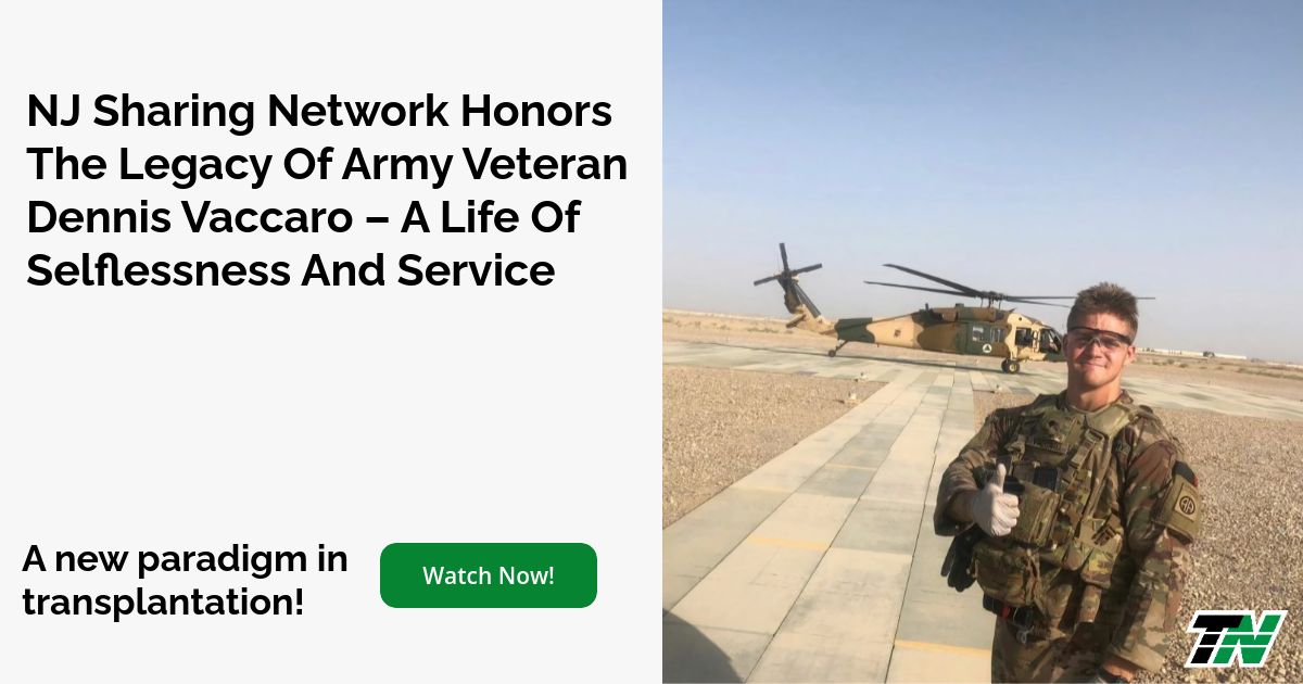 NJ Sharing Network Honors the Legacy of Army Veteran Dennis Vaccaro – A Life of Selflessness and Service