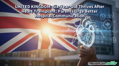 UNITED KINGDOM: Six-Year-Old Thrives After Heart Transplant; Parents Urge Better Hospital Communication