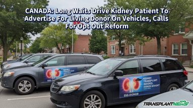 CANADA: Long Waits Drive Kidney Patient To Advertise For Living Donor On Vehicles, Calls For Opt Out Reform