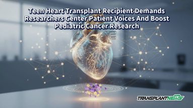 Teen Heart Transplant Recipient Demands Researchers Center Patient Voices And Boost Pediatric Cancer Research