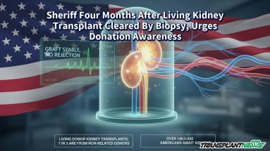 Sheriff Four Months After Living Kidney Transplant Cleared By Biopsy, Urges Donation Awareness