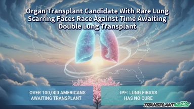 Organ Transplant Candidate With Rare Lung Scarring Faces Race Against Time Awaiting Double Lung Transplant