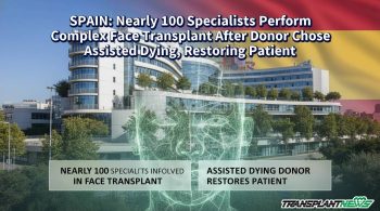 SPAIN: Nearly 100 Specialists Perform Complex Face Transplant After Donor Chose Assisted Dying, Restoring Patient