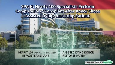 SPAIN: Nearly 100 Specialists Perform Complex Face Transplant After Donor Chose Assisted Dying, Restoring Patient