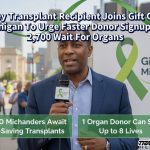 Kidney Transplant Recipient Joins Gift Of Life Michigan To Urge Faster Donor Signups As 2,700 Wait For Organs