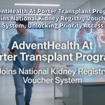 AdventHealth At Porter Transplant Program Joins National Kidney Registry Voucher System, Unlocking Priority Access