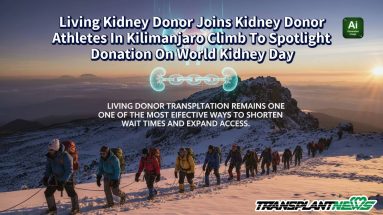 Living Kidney Donor Joins Kidney Donor Athletes In Kilimanjaro Climb To Spotlight Donation On World Kidney Day