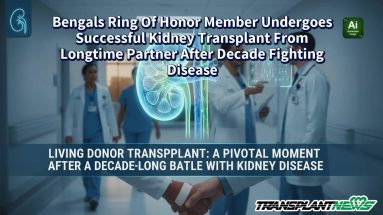 Bengals Ring Of Honor Member Undergoes Successful Kidney Transplant From Longtime Partner After Decade Fighting Disease