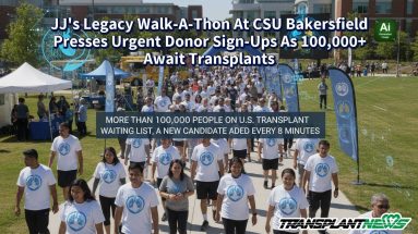 JJ’s Legacy Walk-A-Thon At CSU Bakersfield Presses Urgent Donor Sign-Ups As 100,000+ Await Transplants