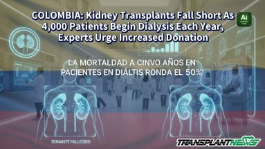 COLOMBIA: Kidney Transplants Fall Short As 4,000 Patients Begin Dialysis Each Year, Experts Urge Increased Donation