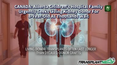 CANADA: Alberta Children’s Hospital Family Urgently Seeks Living Kidney Donor For 8-Year-Old As Thousands Wait