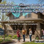 2,700 Michigan Residents Waiting For Transplants As Transplant House Opens, Gift Of Life Urges Donor Sign Up