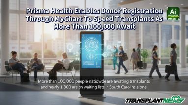 Prisma Health Enables Donor Registration Through MyChart To Speed Transplants As More Than 100,000 Await Prisma Health Enables Donor Registration Through MyChart To Speed Transplants As More Than 100,000 Await