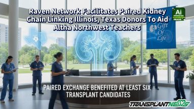 Raven Network Facilitates Paired Kidney Chain Linking Illinois, Texas Donors To Aid Altha Northwest Teachers