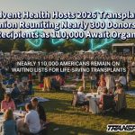 Advent Health Hosts 2026 Transplant Reunion Reuniting Nearly 300 Donors and Recipients as 110,000 Await Organs