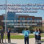Penn State Health And Gift Of Life Mark Record US Transplants, Urge Donor Sign Ups For Donate Life Month