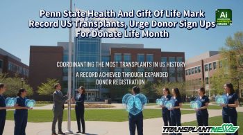 Penn State Health And Gift Of Life Mark Record US Transplants, Urge Donor Sign Ups For Donate Life Month