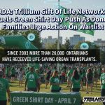 CANADA: Trillium Gift Of Life Network Data Fuels Green Shirt Day Push As Donor Families Urge Action On Waitlist