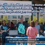 High School Student Returns Home After Heart Transplant Following 70-Day ICU Stay, Inspires Organ Donation Drive