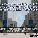 Over 10,000 Texans Await Organs As Donate Life Month And TMC Spotlight Heart Transplant Recipient’s Second Chance
