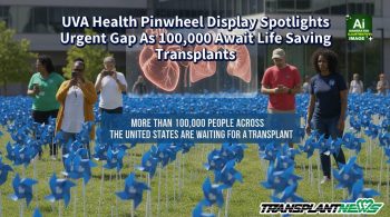 UVA Health Pinwheel Display Spotlights Urgent Gap As 100,000 Await Life Saving Transplants