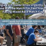 Georgia Tech Donor Drive Urgently Seeks Bone Marrow Match For Two Year Old Facing Mixed Race Match Gap