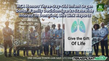 HCA Honors Three-Day-Old Infant Organ Donor, Family Decision Sparks Statewide Interest In Donation, Life Link Reports