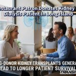 Restaurant Patron Donates Kidney To Dialysis Patient In Long Island