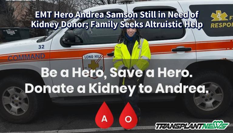 EMT Hero Andrea Samson Still in Need of Kidney Donor; Family Seeks Altruistic Help