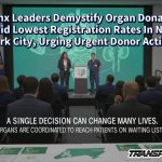 Bronx Leaders Demystify Organ Donation Amid Lowest Registration Rates In New York City, Urging Urgent Donor Action