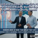 Mass General Hospital: Family’s Plea Exposes Massive Kidney Waitlist Gap And Urgent Need For Living Donors