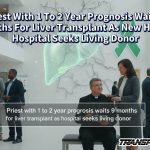 Priest With 1 To 2 Year Prognosis Waits 9 Months For Liver Transplant As New Haven Hospital Seeks Living Donor