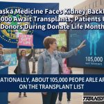 Nebraska Medicine Faces Kidney Backlog As 105,000 Await Transplants, Patients Urge Donors During Donate Life Month