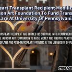 Heart Transplant Recipient Mobilizes Jackson Art Foundation To Fund Transplant Care At University Of Pennsylvania