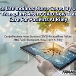 Donate Life Indiana: Nurse Saved By Urgent Liver Transplant After COVID Now Trains To Care For Patients At Riley