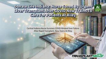 Donate Life Indiana: Nurse Saved By Urgent Liver Transplant After COVID Now Trains To Care For Patients At Riley
