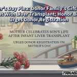 Mother’s Day Plea: Donor Family’s Gift Saved Infant With Liver Transplant; Honor Bridge Urges Donor Registration
