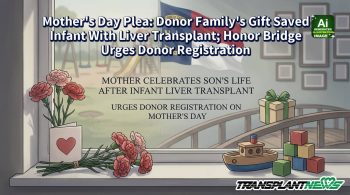 Mother’s Day Plea: Donor Family’s Gift Saved Infant With Liver Transplant; Honor Bridge Urges Donor Registration