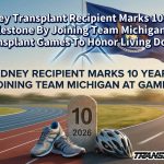 Kidney Transplant Recipient Marks 10-Year Milestone By Joining Team Michigan At Transplant Games To Honor Living Donor