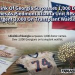 LifeLink Of Georgia Surpasses 1,000 Donor Names As Piedmont Atlanta Unit Reveals Urgent 3,000 On Transplant Waitlist