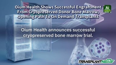 Oium Health Shows Successful Engraftment From Cryopreserved Donor Bone Marrow, Opening Path To On Demand Transplants Oium Health Shows Successful Engraftment From Cryopreserved Donor Bone Marrow, Opening Path To On Demand Transplants