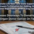 Donate Life New York State Supports Doorways To Donation Act Adding Organ Donor Registration When Filing Taxes