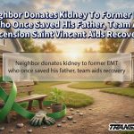 Neighbor Donates Kidney To Former EMT Who Once Saved His Father, Team At Ascension Saint Vincent Aids Recovery