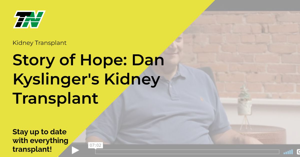 Story of Hope: Dan Kyslinger’s Kidney Transplant