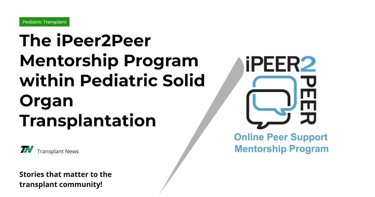 The Ipeer2Peer Mentorship Program Within Pediatric Solid Organ Transplantation