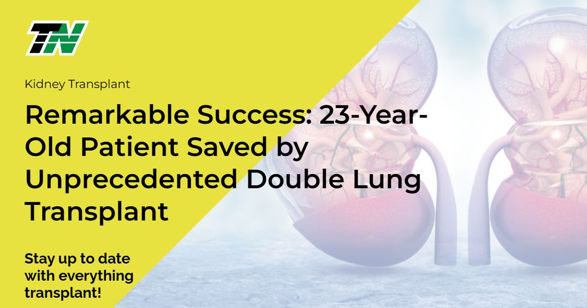 Remarkable Success: 23-Year-Old Patient Saved by Unprecedented Double Lung Transplant