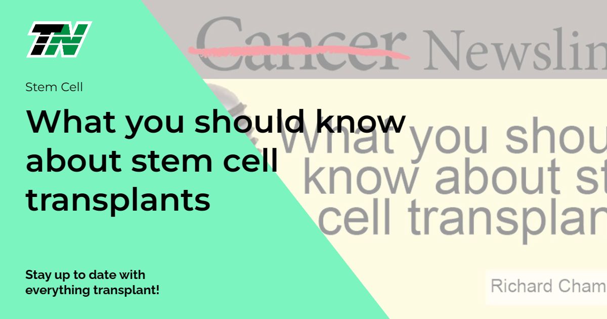What You Should Know About Stem Cell Transplants