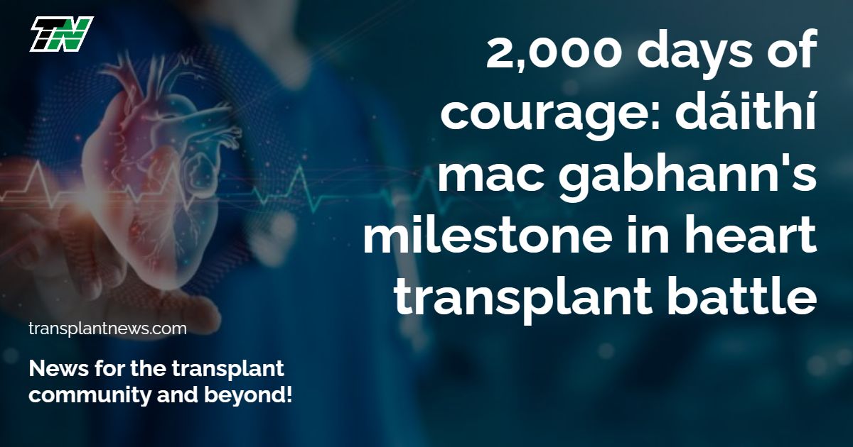 2,000 Days of Courage: Dáithí Mac Gabhann’s Milestone in Heart Transplant Battle