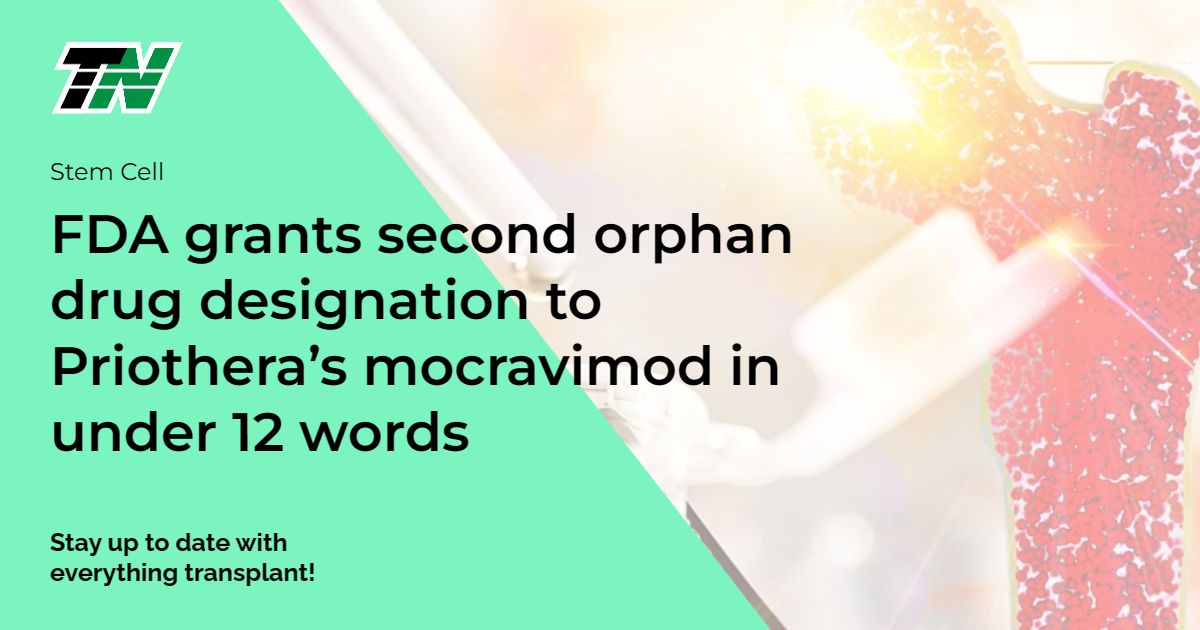 FDA grants second orphan drug designation to Priothera’s mocravimod in under 12 words