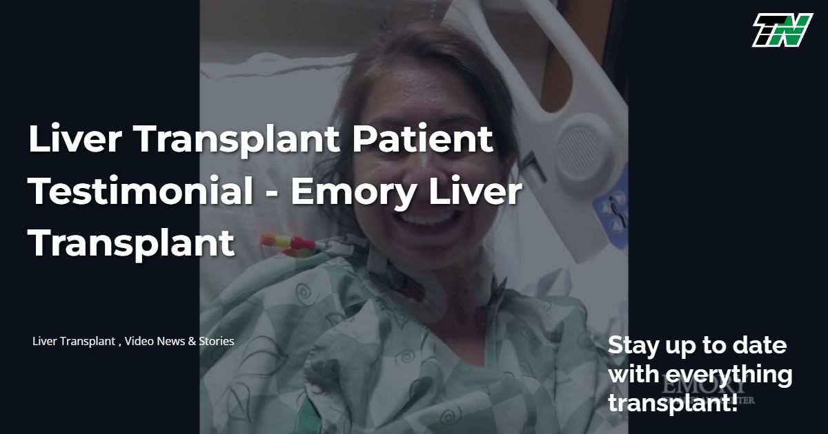 Liver Transplant Patient Testimonial – Emory Liver Transplant